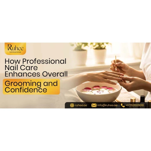 How Professional Nail Care Enhances Overall Grooming and Confidence