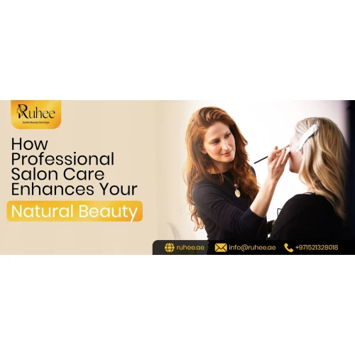 How Professional Salon Care Enhances Your Natural Beauty